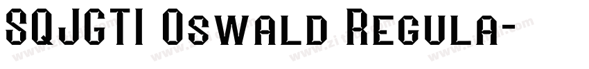 SQJGTI 0swald Regula字体转换 SQJGTI 0swald Regula字体转换